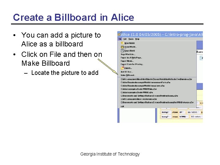 Create a Billboard in Alice • You can add a picture to Alice as
