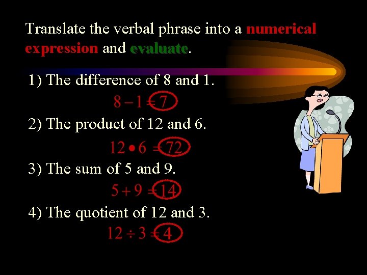Translate the verbal phrase into a numerical expression and evaluate 1) The difference of