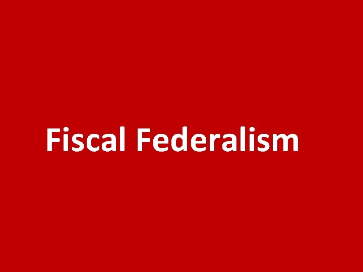 Fiscal Federalism 
