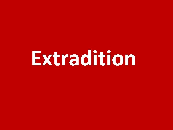 Extradition 