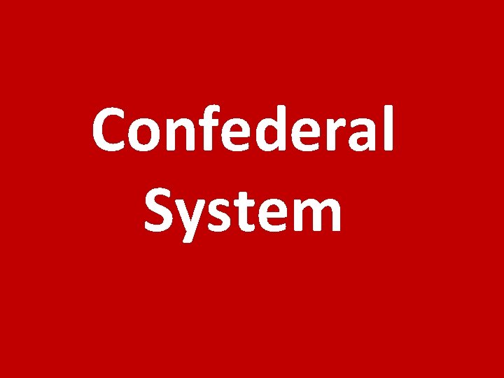 Confederal System 