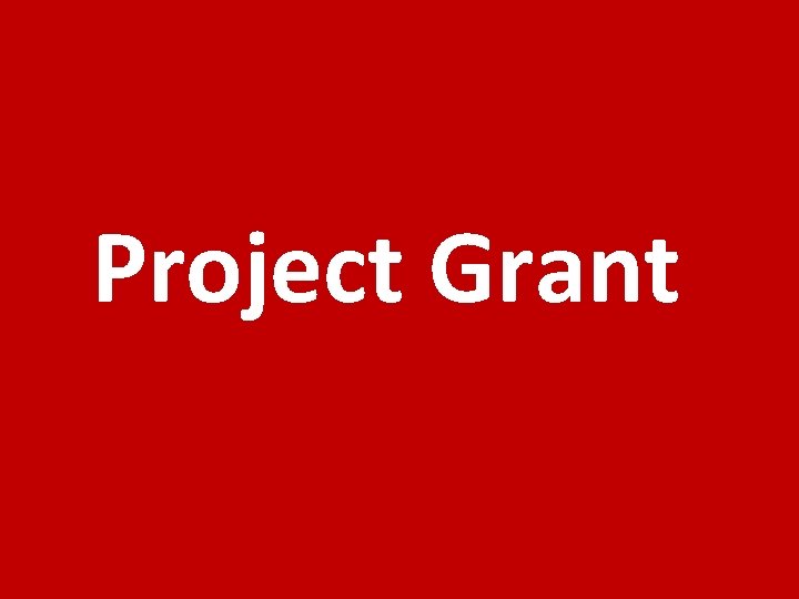 Project Grant 