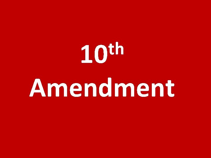 th 10 Amendment 