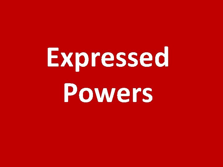 Expressed Powers 