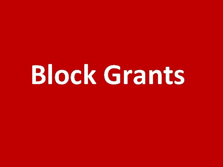 Block Grants 