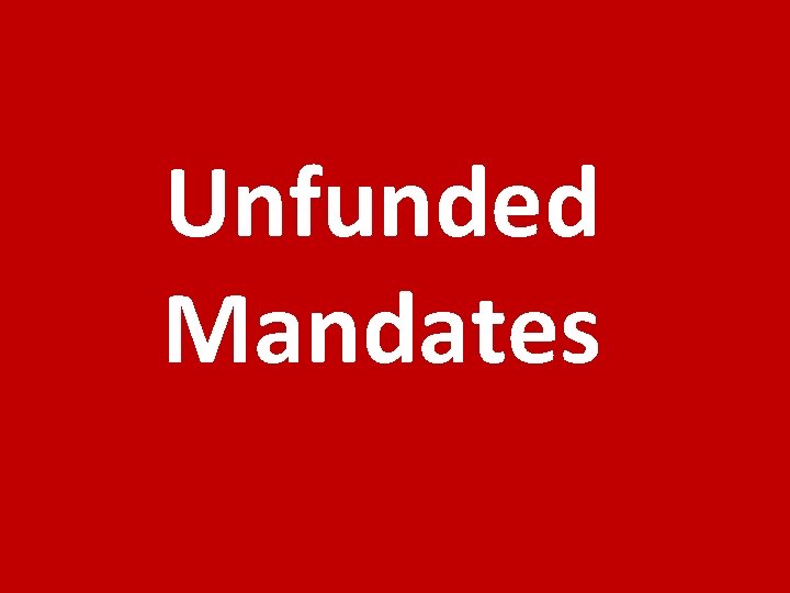 Unfunded Mandates 