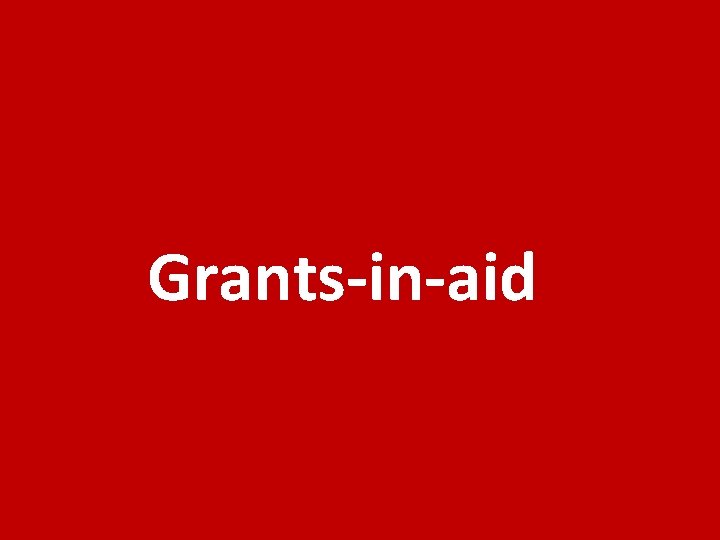 Grants-in-aid 