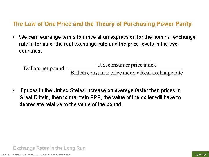 The Law of One Price and the Theory of Purchasing Power Parity • We