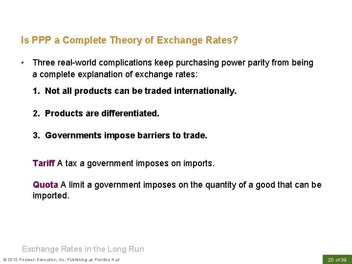 Is PPP a Complete Theory of Exchange Rates? • Three real-world complications keep purchasing