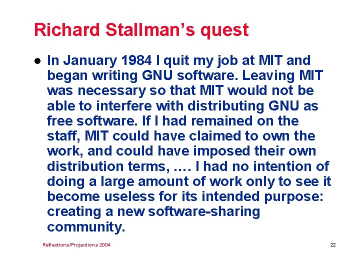 Richard Stallman’s quest l In January 1984 I quit my job at MIT and