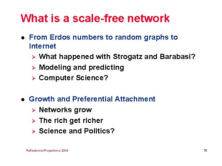 What is a scale-free network l From Erdos numbers to random graphs to Internet