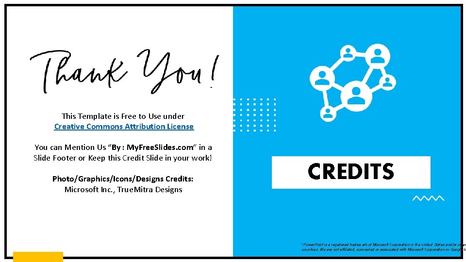 This Template is Free to Use under Creative Commons Attribution License You can Mention