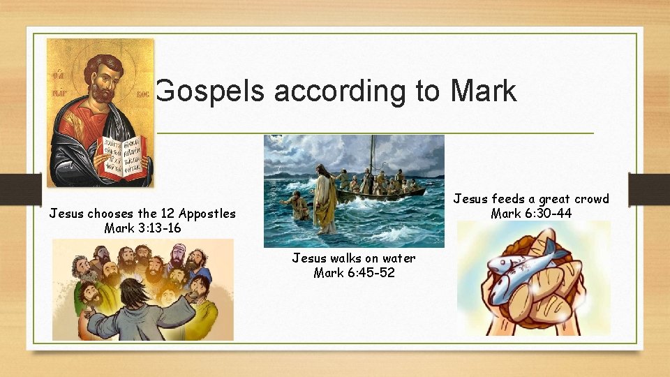 Gospels according to Mark Jesus feeds a great crowd Mark 6: 30 -44 Jesus