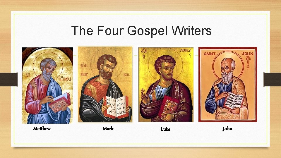 The Four Gospel Writers Matthew Mark Luke John 