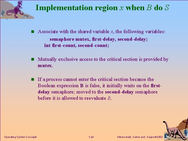 Implementation region x when B do S n Associate with the shared variable x,