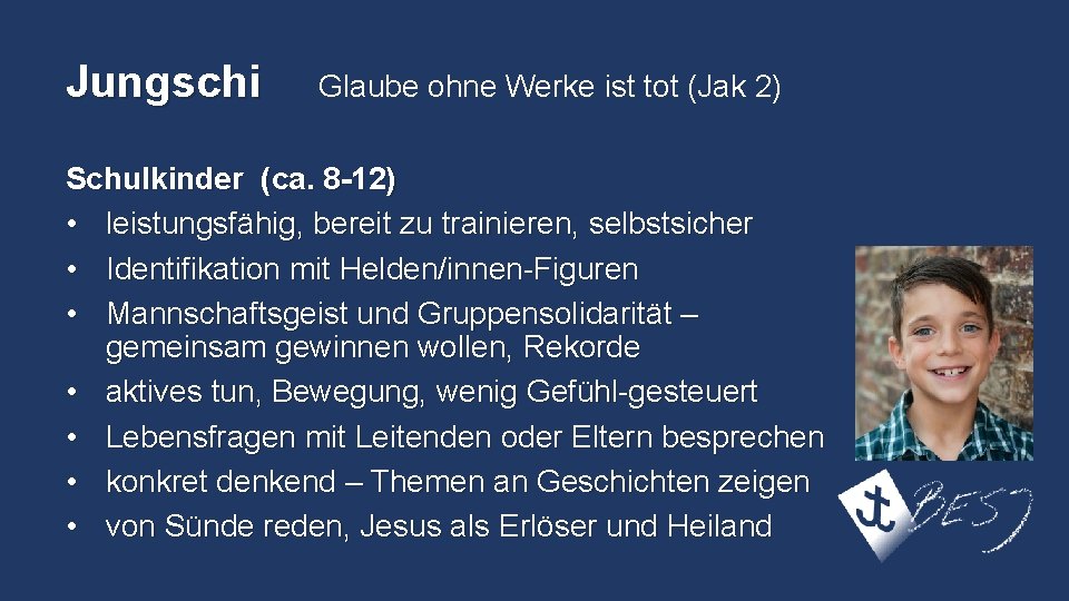 Jungschi Glaube ohne Werke ist tot (Jak 2) Schulkinder (ca. 8 -12) • leistungsfähig,