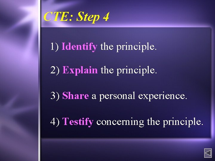 CTE: Step 4 1) Identify the principle. 2) Explain the principle. 3) Share a