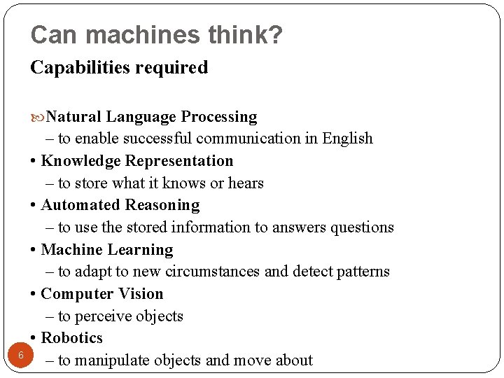 Can machines think? Capabilities required Natural Language Processing 6 – to enable successful communication