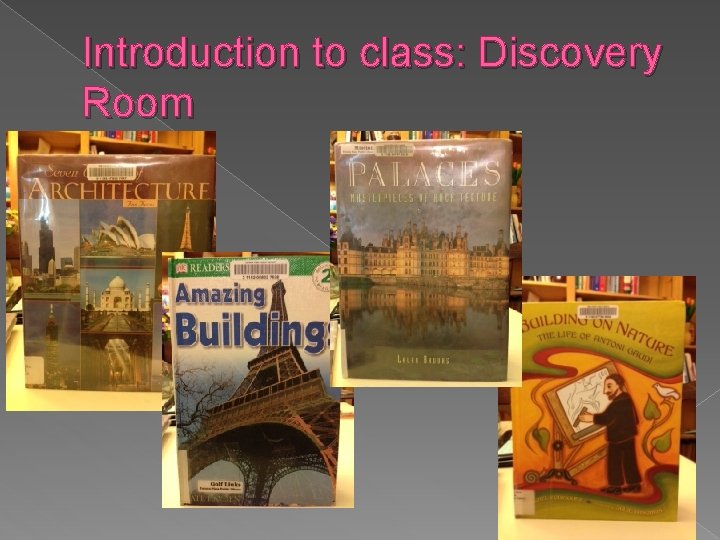 Introduction to class: Discovery Room 