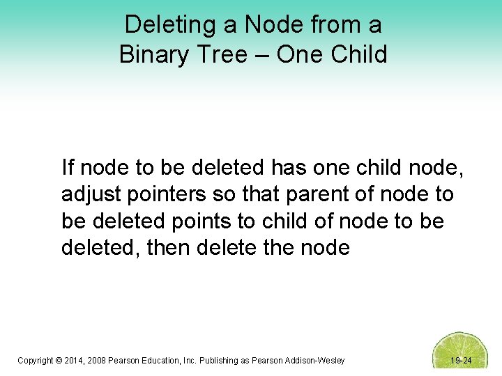 Deleting a Node from a Binary Tree – One Child If node to be