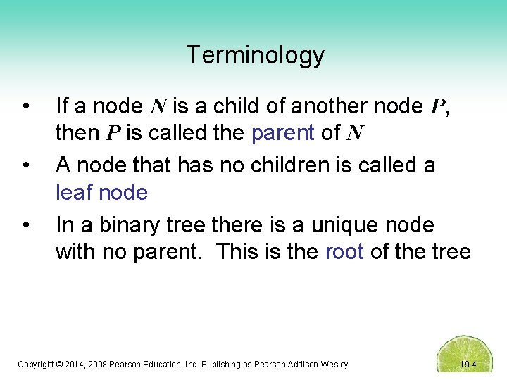 Terminology • • • If a node N is a child of another node