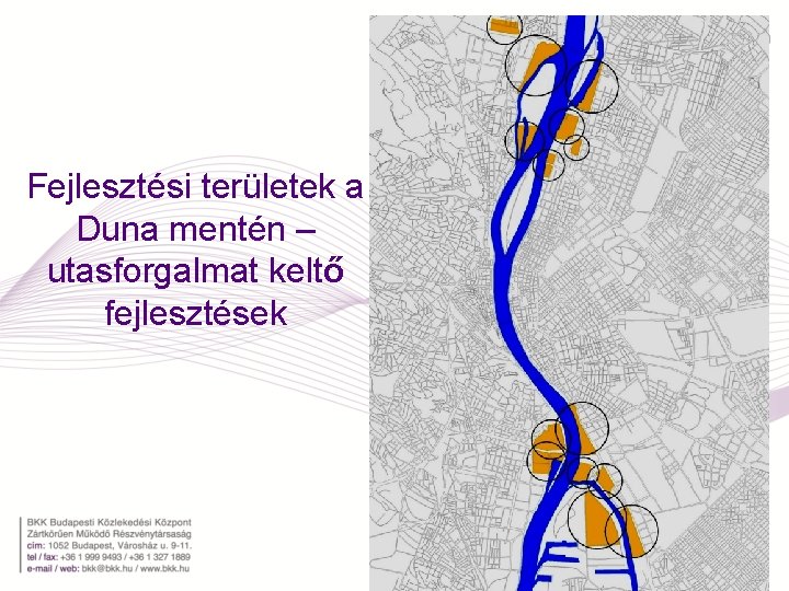 Fejlesztési területek a Duna mentén – utasforgalmat keltő fejlesztések 