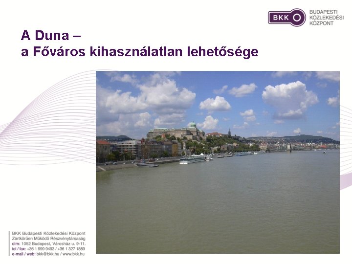 A Duna – a Főváros kihasználatlan lehetősége 