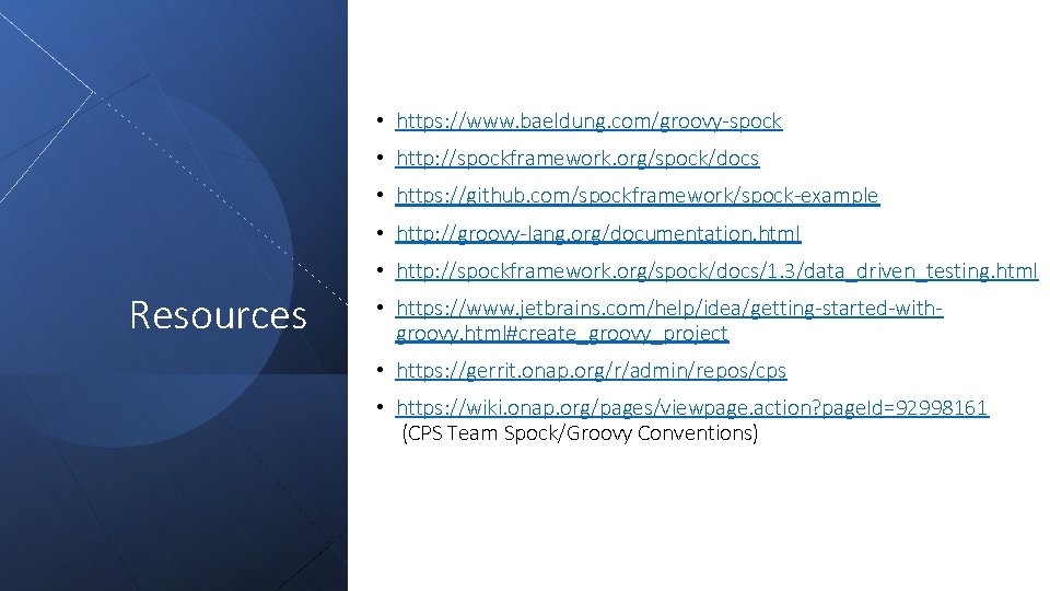  • https: //www. baeldung. com/groovy-spock • http: //spockframework. org/spock/docs • https: //github. com/spockframework/spock-example