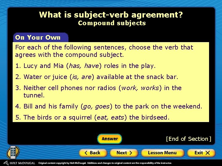 What is subject-verb agreement? Compound subjects On Your Own For each of the following