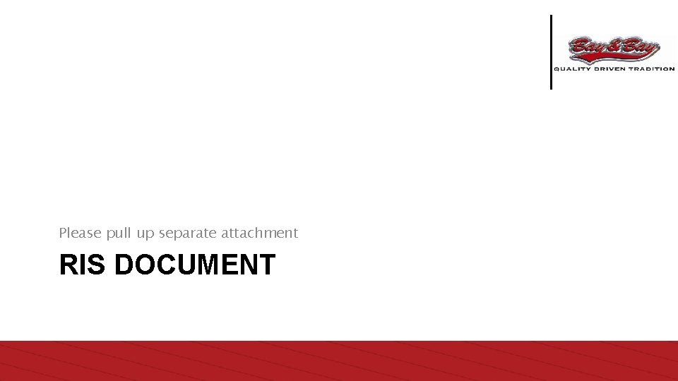 Please pull up separate attachment RIS DOCUMENT 