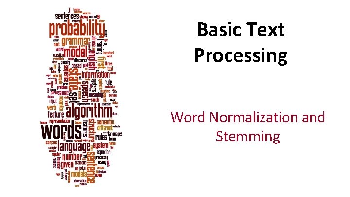 Basic Text Processing Word Normalization and Stemming 