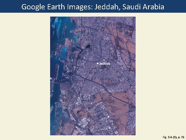 Google Earth Images: Jeddah, Saudi Arabia Fig. 3 -A (3), p. 76 