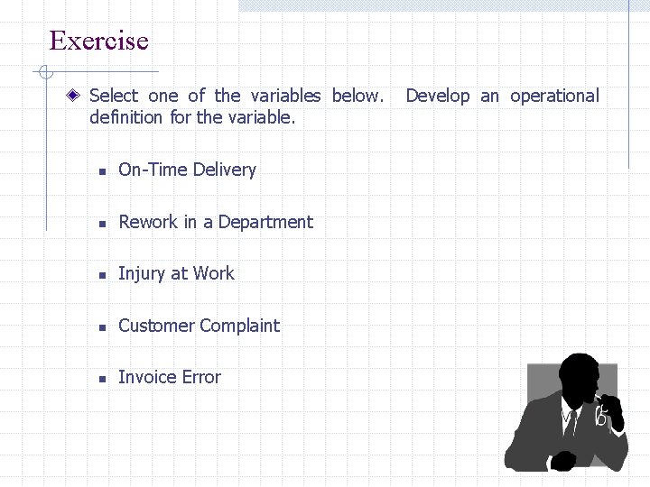 Exercise Select one of the variables below. definition for the variable. n On-Time Delivery