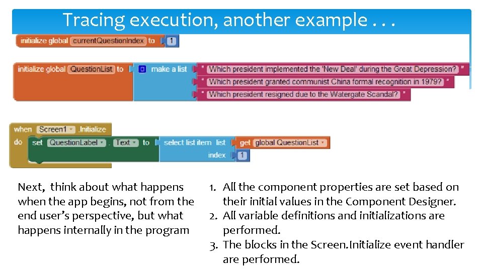 Tracing execution, another example. . . Next, think about what happens when the app