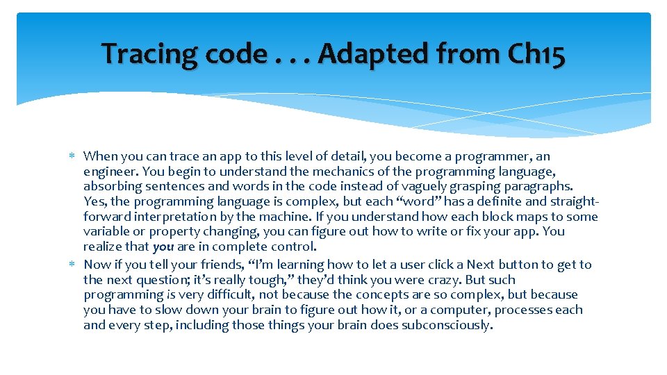 Tracing code. . . Adapted from Ch 15 When you can trace an app