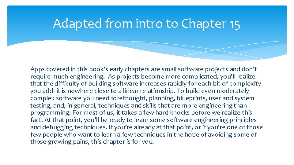 Adapted from intro to Chapter 15 Apps covered in this book’s early chapters are