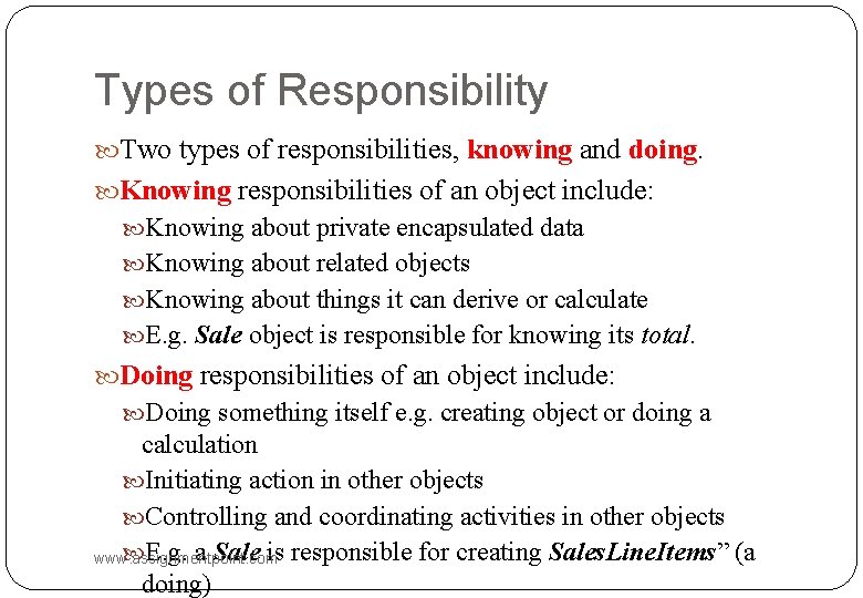 Types of Responsibility Two types of responsibilities, knowing and doing. Knowing responsibilities of an