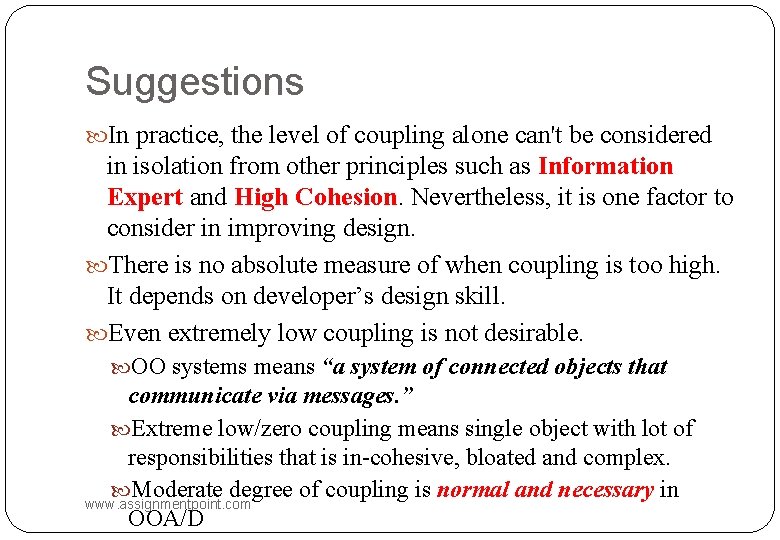 Suggestions In practice, the level of coupling alone can't be considered in isolation from