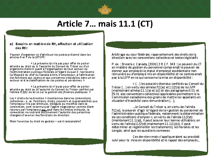 Article 7… mais 11. 1 (CT) a) Besoins en matière de RH, affection et