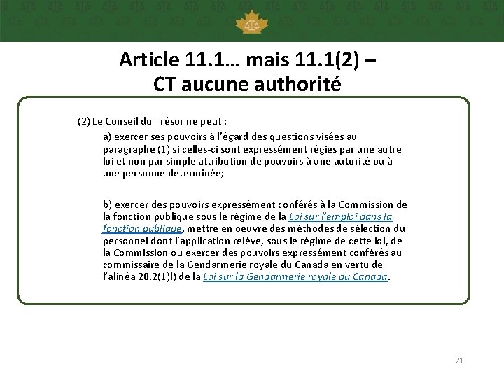 Article 11. 1… mais 11. 1(2) – CT aucune authorité (2) Le Conseil du