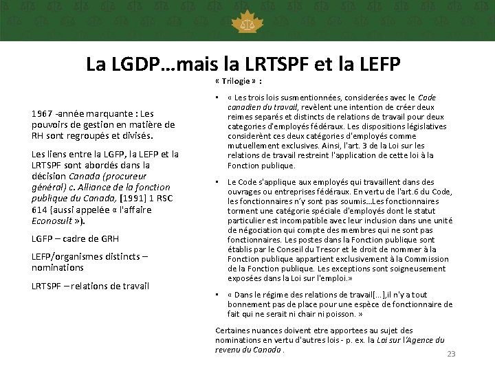 La LGDP…mais la LRTSPF et la LEFP « Trilogie » : 1967 -année marquante