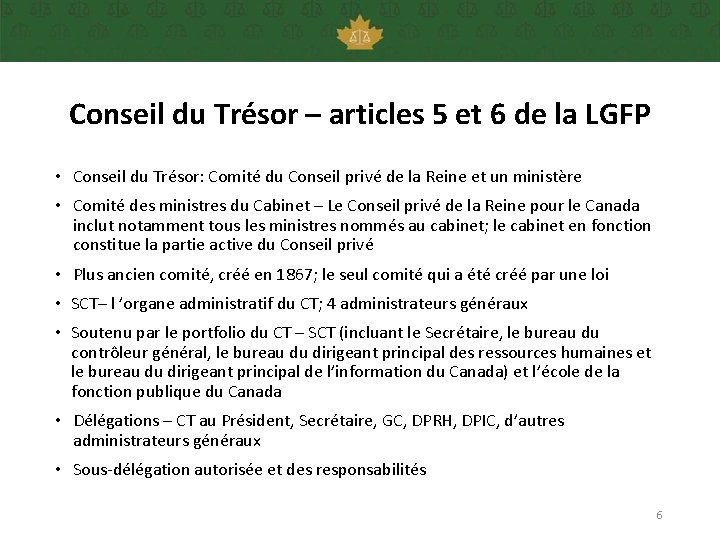 Conseil du Trésor – articles 5 et 6 de la LGFP • Conseil du