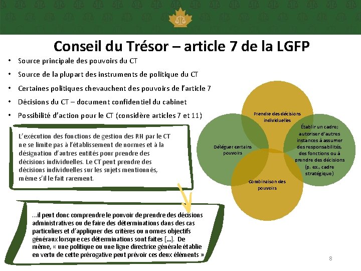 Conseil du Trésor – article 7 de la LGFP • Source principale des pouvoirs