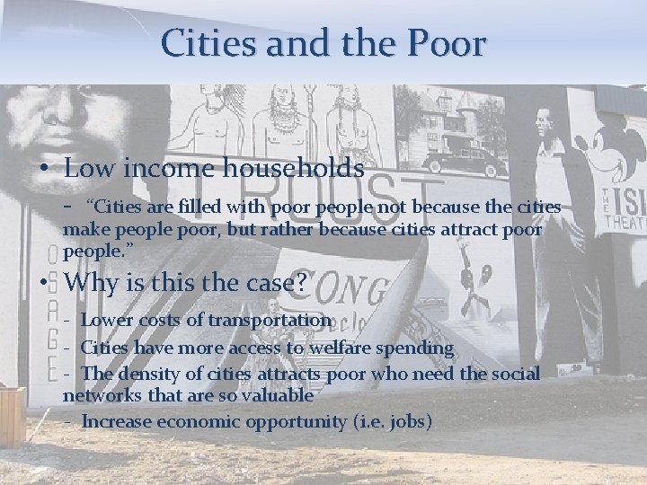 Cities and the Poor • Low income households - “Cities are filled with poor