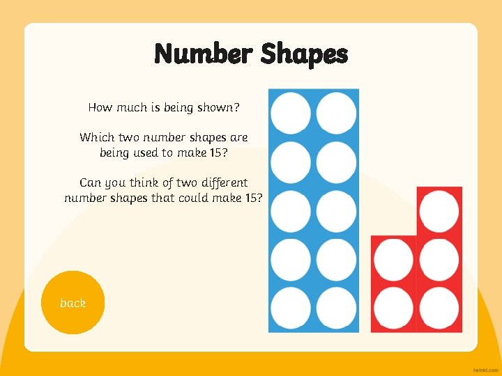 Number Shapes How much is being shown? Which two number shapes are being used