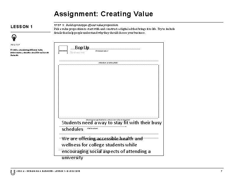 Assignment: Creating Value LESSON 1 PRO TIP If you're considering different value propositions, construct