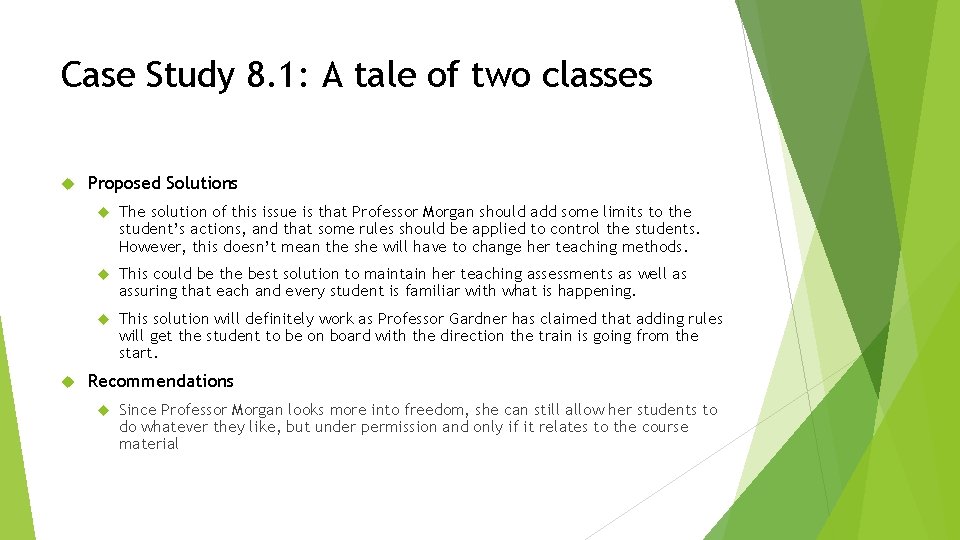 Case Study 8. 1: A tale of two classes Proposed Solutions The solution of