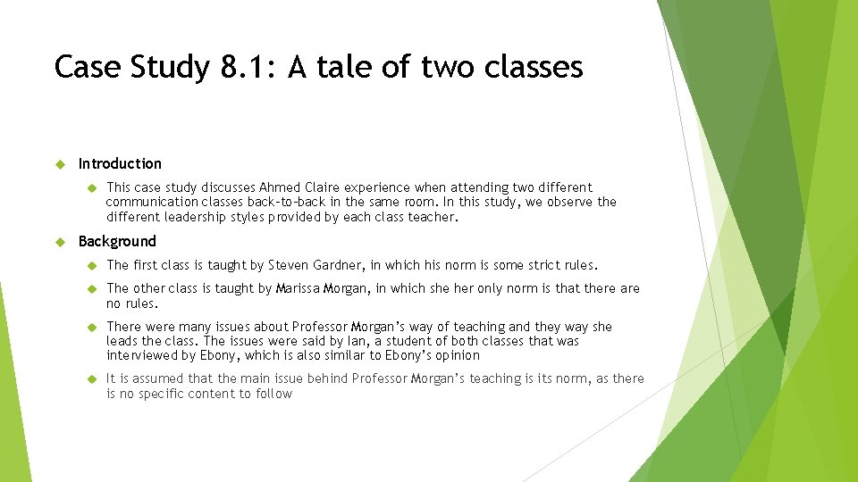 Case Study 8. 1: A tale of two classes Introduction This case study discusses