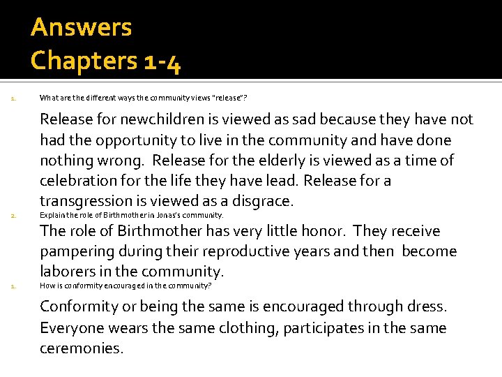 Answers Chapters 1 -4 1. What are the different ways the community views “release”?