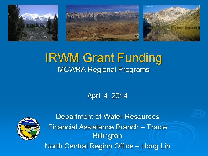 IRWM Grant Funding MCWRA Regional Programs April 4, 2014 Department of Water Resources Financial